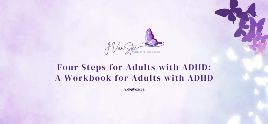 Four Steps for Adults with ADHD: A Workbook for Adults with ADHD